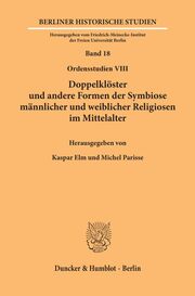 Doppelklöster und andere Formen der Symbiose männlicher und weiblicher Religiosen im Mittelalter.