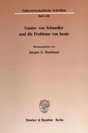 Gustav von Schmoller und die Probleme von heute. - Cover