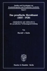 Das preußische Heroldsamt (1855 - 1920).