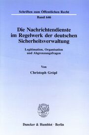 Die Nachrichtendienste im Regelwerk der deutschen Sicherheitsverwaltung. - Cover