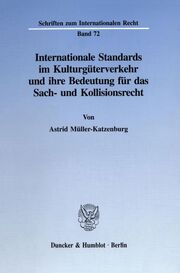 Internationale Standards im Kulturgüterverkehr und ihre Bedeutung für das Sach- und Kollisionsrecht. - Cover