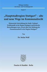 'Hauptstadtregion Stuttgart' - alte und neue Wege im Kommunalrecht. - Cover