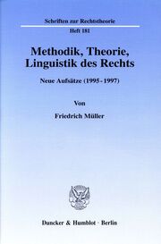 Methodik, Theorie, Linguistik des Rechts.