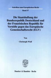 Die Staatshaftung der Bundesrepublik Deutschland und der Französischen Republik für Verstöße gegen das Europäische Gemeinschaftsrecht (EGV). - Cover