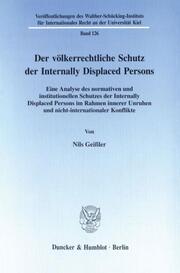 Der völkerrechtliche Schutz der Internally Displaced Persons.