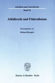 Abfallrecht und Föderalismus.