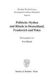 Politische Mythen und Rituale in Deutschland, Frankreich und Polen