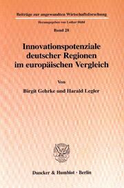 Innovationspotentiale deutscher Regionen im europäischen Vergleich