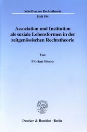 Assoziation und Institution als soziale Lebensformen in der zeitgenössischen Rechtstheorie.