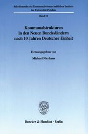 Kommunalstrukturen in den Neuen Bundesländern nach 10 Jahren Deutscher Einheit. - Cover