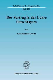 Der Vertrag in der Lehre Otto Mayers