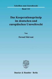Das Kooperationsprinzip im deutschen und europäischen Umweltrecht