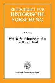 Was heisst Kulturgeschichte des Politischen? - Cover