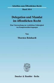 Delegation und Mandat im öffentlichen Recht