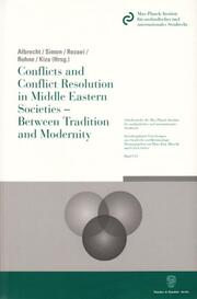 Conflicts and Conflict Resolution in Middle Eastern Societies - Between Tradition and Modernity.