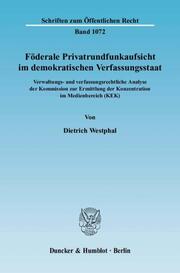 Föderale Privatrundfunkaufsicht im demokratischen Verfassungsstaat. - Cover