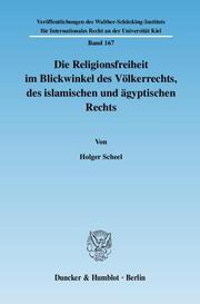 Die Religionsfreiheit im Blickwinkel des Völkerrechts, des islamischen und ägypt - Cover