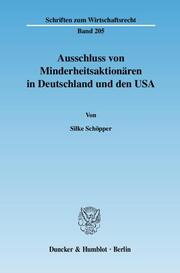 Ausschluss von Minderheitsaktionären in Deutschland und den USA.