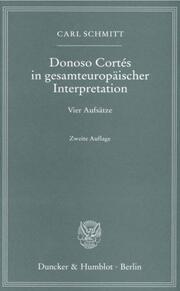 Donoso Cortes in gesamteuropäischer Interpretation