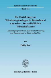 Die Errichtung von Windenergieanlagen in Deutschland und seiner ausschließlichen Wirtschaftszone