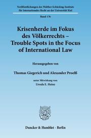 Krisenherde im Fokus des Völkerrechts - Trouble Spots in the Focus of International Law.