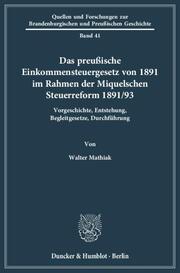 Das preußische Einkommensteuergesetz von 1891 im Rahmen der Miquelschen Steuerreform 1891-93. - Cover