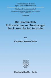 Die insolvenzfeste Refinanzierung von Forderungen durch Asset-Backed Securities.