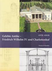 Gelebte Antike - Friedrich Wilhelm IV.und Charlottenhof