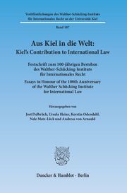Aus Kiel in die Welt: Kiel's Contribution to International Law.