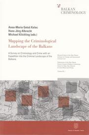 Mapping the Criminological Landscape of the Balkans.
