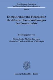 Energiewende und Finanzkrise als aktuelle Herausforderungen des Europarechts. - Cover