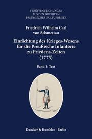Einrichtung des Krieges-Wesens für die Preußische Infanterie zu Friedens-Zeiten (1773).