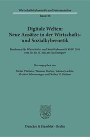 Digitale Welten: Neue Ansätze in der Wirtschafts- und Sozialkybernetik.