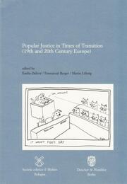 Popular Justice in Times of Transition (19th and 20th Century Europe).