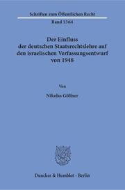 Der Einfluss der deutschen Staatsrechtslehre auf den israelischen Verfassungsent