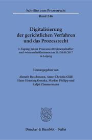 Digitalisierung der gerichtlichen Verfahren und das Prozessrecht. - Cover