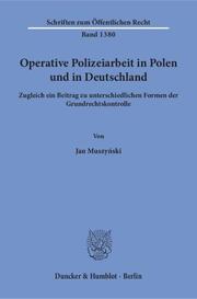Operative Polizeiarbeit in Polen und in Deutschland.