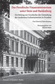 Das preußische Finanzministerium unter Stein und Hardenberg.