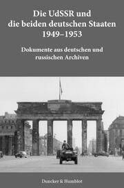 Die UdSSR und die beiden deutschen Staaten 1949-1953
