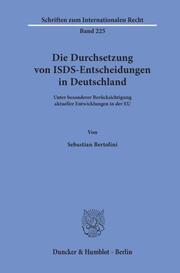 Die Durchsetzung von ISDS-Entscheidungen in Deutschland.