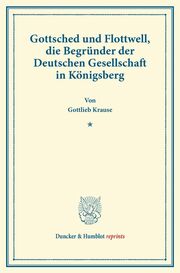 Gottsched und Flottwell, die Begründer der Deutschen Gesellschaft in Königsberg.