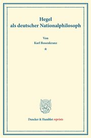 Hegel als deutscher Nationalphilosoph.