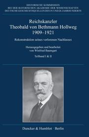 Reichskanzler Theobald von Bethmann Hollweg 1909-1921