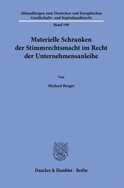 Materielle Schranken der Stimmrechtsmacht im Recht der Unternehmensanleihe. - Cover