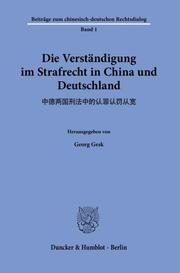 Die Verständigung im Strafrecht in China und Deutschland. - Cover