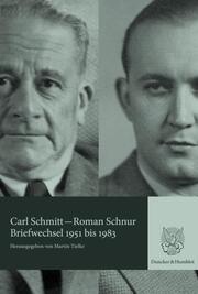 Carl Schmitt-Roman Schnur: Briefwechsel 1951 bis 1983.