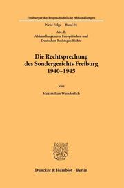 Die Rechtsprechung des Sondergerichts Freiburg 1940-1945