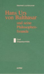 Hans Urs von Balthasar und seine Philosophiefreunde - Cover