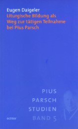 Liturgische Bildung als Weg zur tätigen Teilnahme bei Pius Parsch