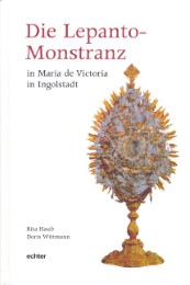 Die Lepanto-Monstranz in Maria de Victoria in Ingolstadt